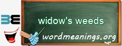 WordMeaning blackboard for widow's weeds